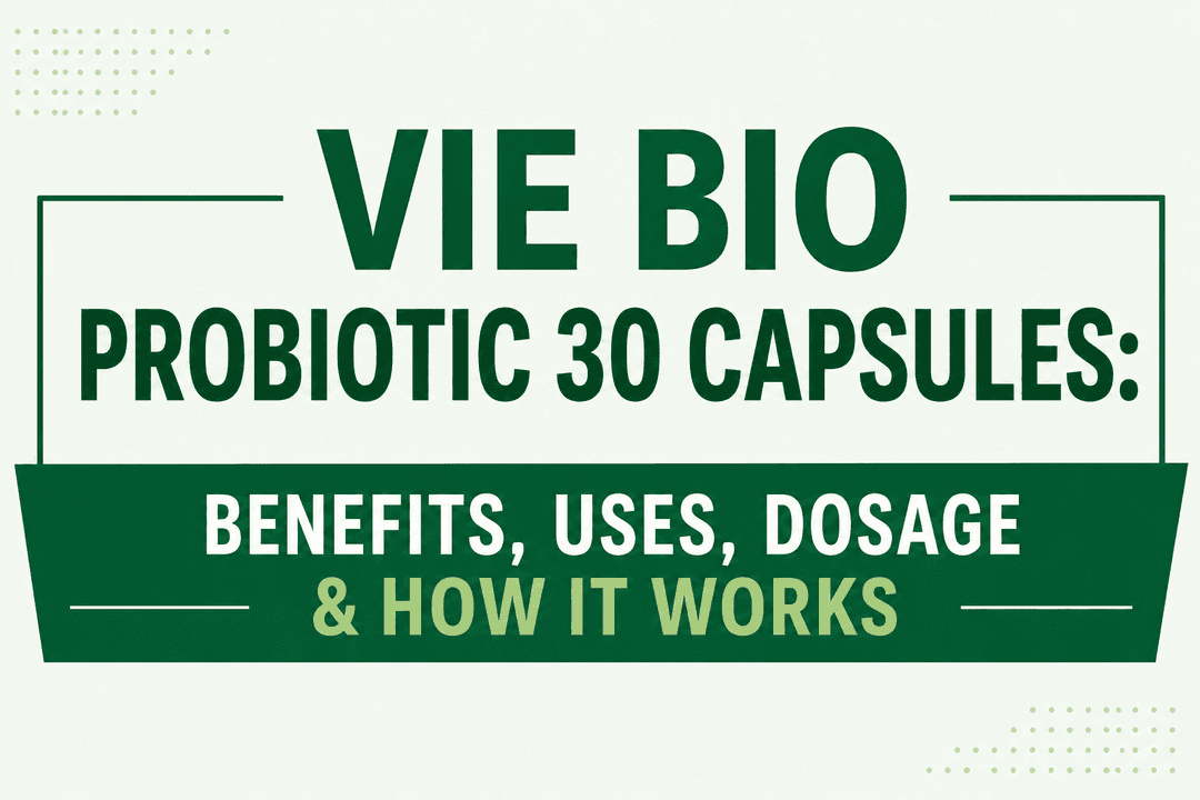 Vie Bio Probiotic 30 Capsules: Benefits, Uses, Dosage & How It Works